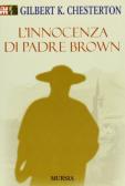 L' innocenza di padre Brown edito da Ugo Mursia Editore