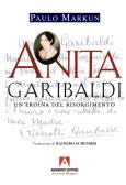 Anita Garibaldi. Un'eroina del Risorgimento edito da Armando Editore