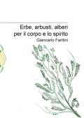 Erbe, arbusti, alberi per il corpo e lo spirito edito da Il Babi