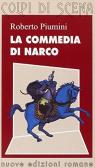 La commedia di Narco. Testi teatrali per attori in erba edito da Nuove Edizioni Romane