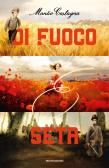 Di fuoco e seta edito da Mondadori