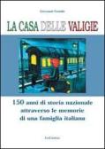 La casa delle valigie. 150 anni di storia nazionale attraverso le memorie di una famiglia italiana edito da LoGisma