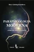 Parapsicologia moderna. Sviluppo delle capacità extrasensoriali edito da Libreria Salvemini
