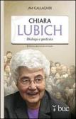 Chiara Lubich. Dialogo e profezia edito da San Paolo Edizioni