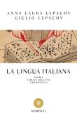 La lingua italiana. Storia varietà dell'uso grammatica edito da Bompiani