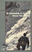 Ci sfiorava il soffio delle valanghe edito da CDA & VIVALDA