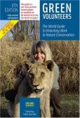Green volunteers. The world guide to voluntary work in nature conservation edito da Green Volunteers