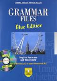 Grammar files. With vocabulary. Ediz. blu. Per le Scuole superiori. Con CD-ROM. Con espansione online per Istituto tecnico industriale
