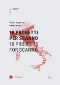 10 progetti per Scanno-10 projects for Scanno. Ediz. bilingue edito da Anteferma Edizioni