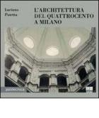 L' architettura del Quattrocento a Milano edito da Maggioli Editore