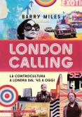 London calling. La controcultura a Londra dal '45 a oggi edito da EDT