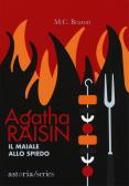 Il maiale allo spiedo. Agatha Raisin edito da Astoria