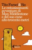 Le entusiasmanti avventure di Max Middlestone e del suo cane alto trecento metri edito da Feltrinelli