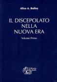 Il discepolato nella Nuova Era vol.1 edito da Il Libraio delle Stelle