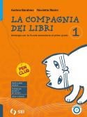 La compagnia dei libri. Con Laboratorio di scrittura, Mito ed epica, Diario di lettura. Per la Scuola media. Con e-book. Con espansione online vol. 1 per Scuola secondaria di I grado (medie inferiori)