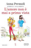 L'amore non è mai a prima vista edito da Newton Compton Editori