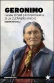 La mia storia. Autobiografia di un guerriero apache edito da Red Star Press