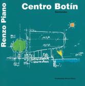 Centro Botín. Santander. Ediz. italiana e spagnola edito da Fondazione Renzo Piano