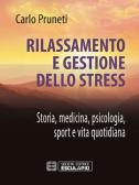 Come vincere lo stress e cominciare a vivere - ABP Editore