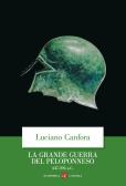 La grande guerra del Peloponneso. 447-394 a.C. edito da Laterza