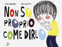Non so proprio come dirlo. Ediz. a colori edito da Pulce
