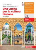 Una vuelta por la cultura hispana. Per le Scuole superiori. Con e-book. Con espansione online per Istituto tecnico commerciale