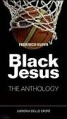 Black Jesus. The anthology edito da Libreria dello Sport
