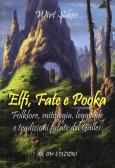 Elfi, fate e pooka folklore, mitologia, leggende e tradizioni fatate del Galles edito da OM