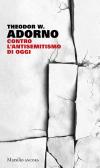 Contro l'antisemitismo di oggi edito da Marsilio