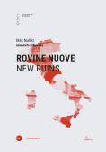 Rovine nuove-New ruins. Ediz. bilingue edito da Anteferma Edizioni