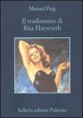 Il tradimento di Rita Hayworth edito da Sellerio Editore Palermo