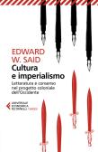 Cultura e imperialismo. Letteratura e consenso nel progetto coloniale dell'Occidente edito da Feltrinelli