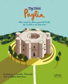 My mini Puglia. Alla scoperta della regione dei trulli, dei castelli e dei due mari edito da Sime Books