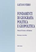 Fondamenti di geografia politica e geopolitica. Politica del territorio e dell'ambiente edito da Giuffrè