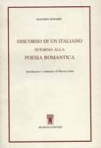 Discorso di un italiano intorno alla poesia romantica edito da Archivio Izzi