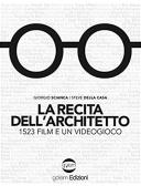 La recita dell'architetto. 1523 film e un videogioco edito da Golem Edizioni