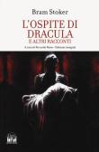 L'ospite di Dracula e altri racconti edito da 2M