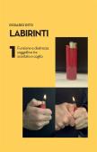 Labirinti 1. Funzione e destrezza soggettiva tra scontato e cogito edito da StreetLib