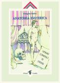 Anatomia esoterica vol.1 edito da Crisalide