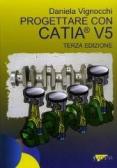 Progettare con Catia V5 edito da Athena Audiovisuals