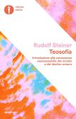 Teosofia. Introduzione alla conoscenza soprasensibile del mondo e del destino umano edito da Mondadori