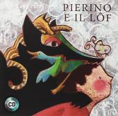 Pierino e il lupo. Un percorso di educazione espressiva musicale con  filastrocca cantata, copione teatrale e schede didattiche. Con CD Audio -  Fiorella Colombo, Laura Di Biase - Libro ERGA 2016, Musica