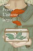 L'istante largo edito da Bollati Boringhieri