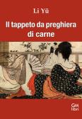 Il tappeto da preghiera di carne edito da GM.libri