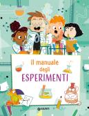 Il manuale degli esperimenti. Ediz. a spirale edito da Giunti Editore