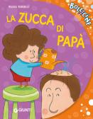 La zucca di papà edito da Giunti Editore