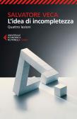 L' idea di incompletezza. Quattro lezioni edito da Feltrinelli