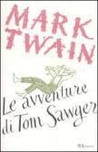 Le avventure di Tom Sawyer. Ediz. integrale edito da Rizzoli