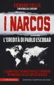 I Narcos. L'eredità di Pablo Escobar edito da Newton Compton Editori