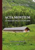 Acta Montium. Le malghe delle Giudicarie edito da Youcanprint